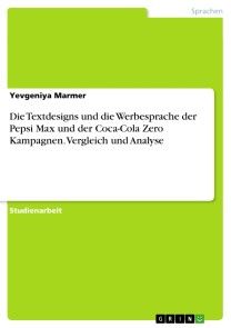 Die Textdesigns und die Werbesprache der Pepsi Max und der Coca-Cola Zero Kampagnen. Vergleich und Analyse Foto №1