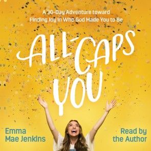 All-Caps YOU - A 30-Day Adventure toward Finding Joy in Who God Made You to Be (Unabridged) photo 1