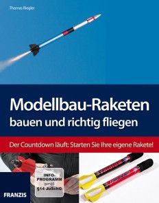 Modellbau-Raketen bauen und richtig fliegen Foto №1