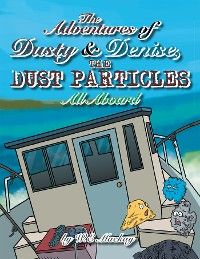The Adventures of Dusty and Denise, the Dust Particles photo №1