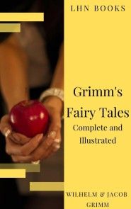 Grimm's Fairy Tales: Complete and Illustrated photo №1