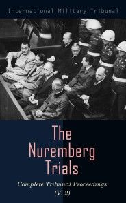 The Nuremberg Trials: Complete Tribunal Proceedings (V. 2) photo №1