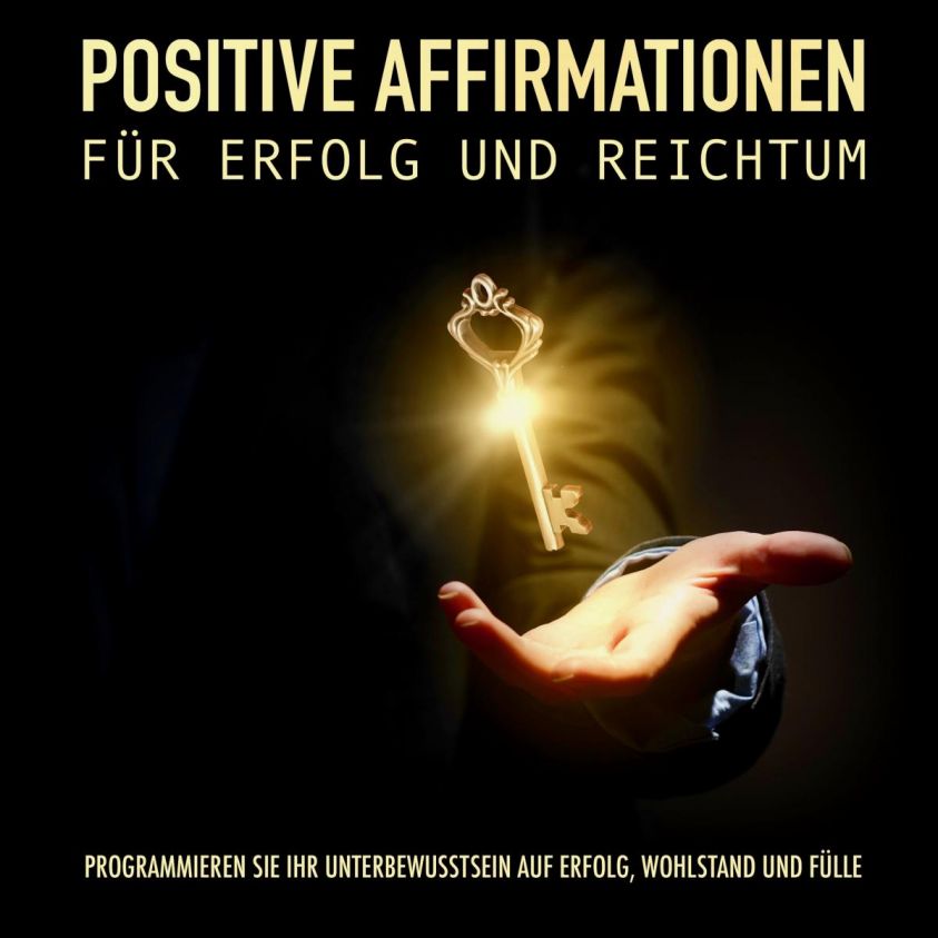 Positive Affirmationen für Erfolg und Reichtum Foto 2