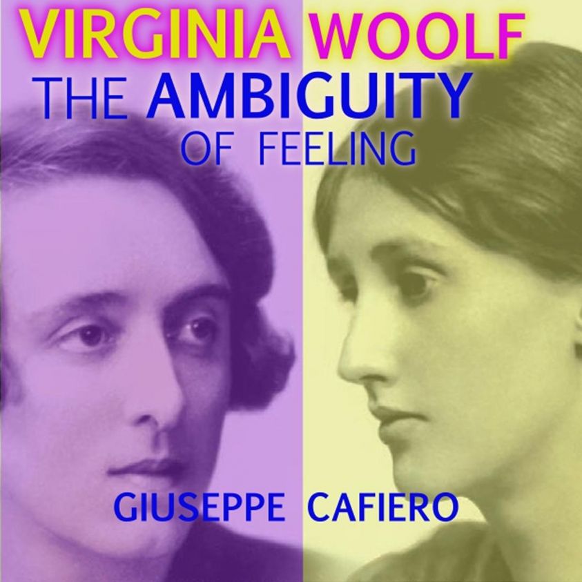 Virginia Woolf: The Ambiguity of Feeling photo №1