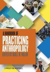 A Handbook of Practicing Anthropology photo №1