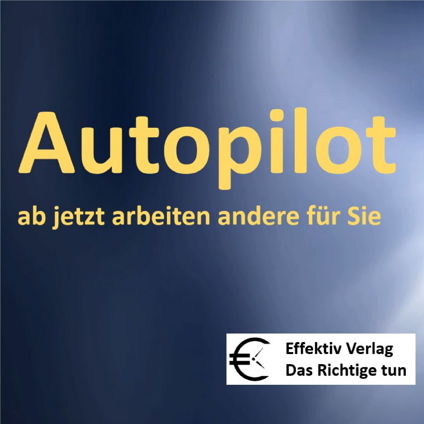 Autopilot - ab jetzt arbeiten andere für Sie Foto 2