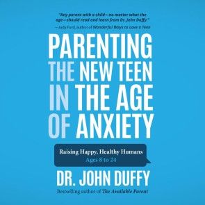 Parenting the New Teen in the Age of Anxiety photo 1