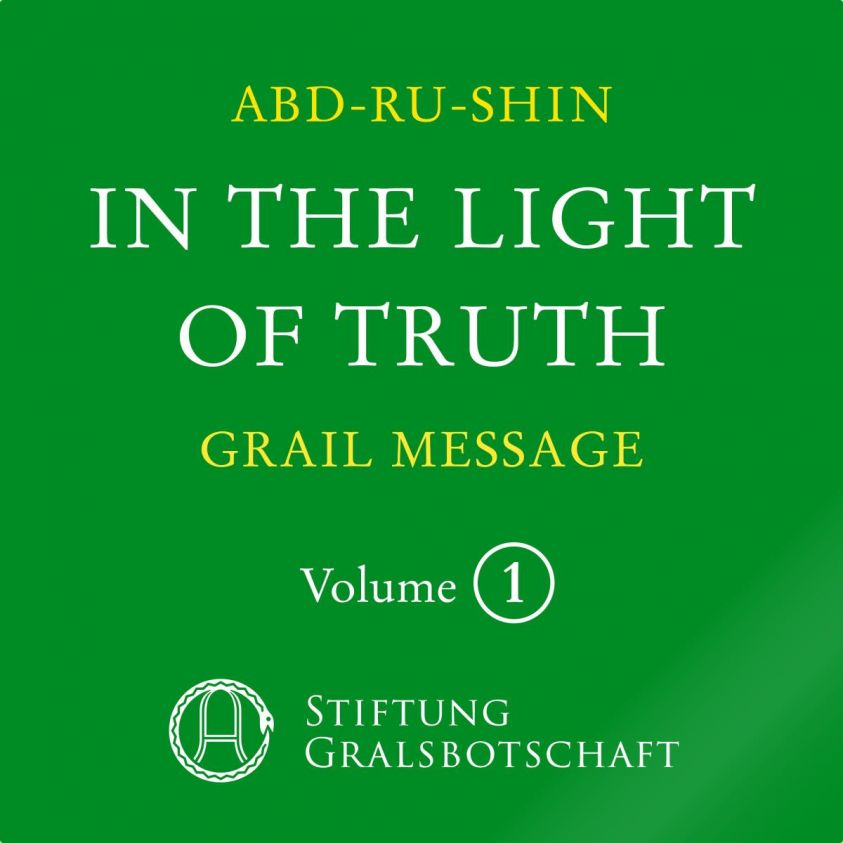 In the Light of Truth - The Grail Message photo 2