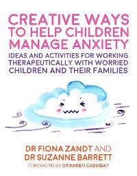 Creative Ways to Help Children Manage Anxiety photo №1