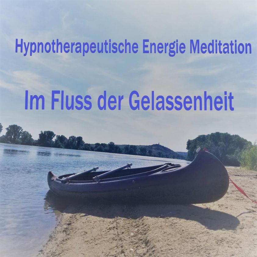 Hypnotherapeutische Energie Meditation - Im Fluss der Gelassenheit Foto 2