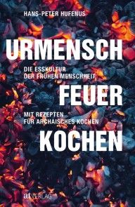 Urmensch, Feuer, Kochen - eBook Foto №1