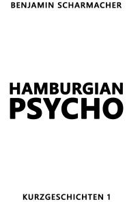 Hamburgian Psycho Foto №1