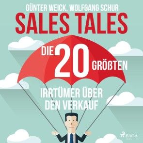 Sales Tales - Die 20 größten Irrtümer über den Verkauf Foto 1