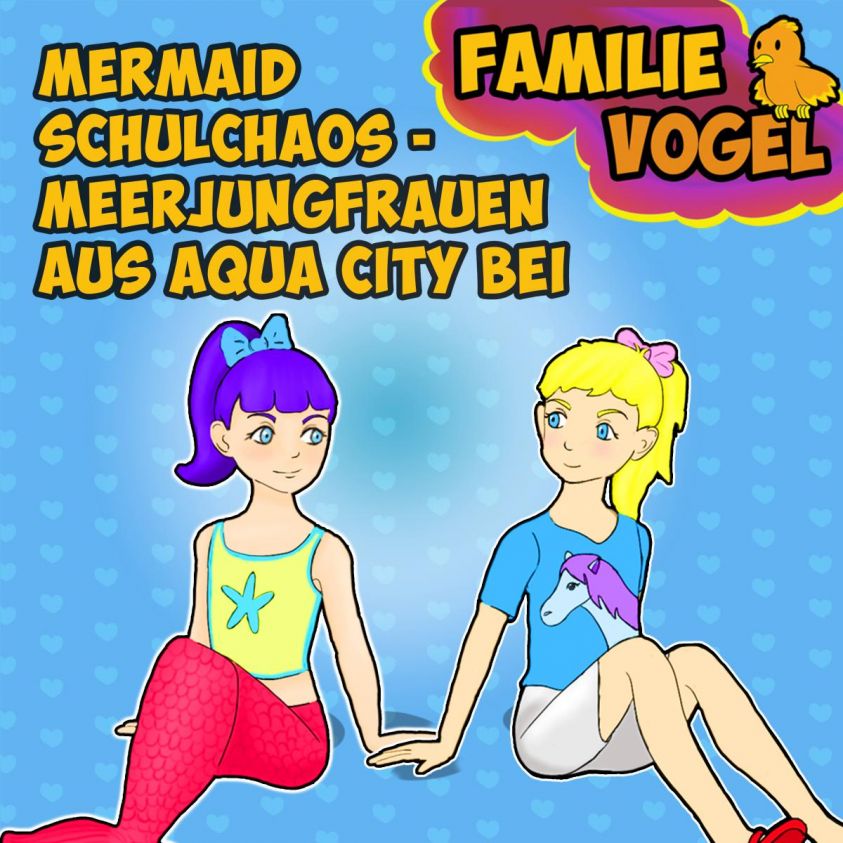 Mermaid Schulchaos - Meerjungfrauen aus Aqua City bei Familie Vogel Foto 2