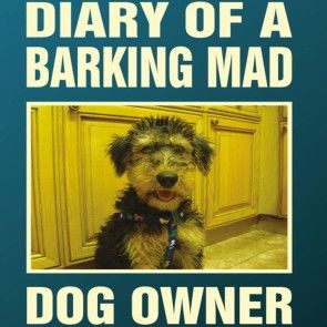 Diary Of A Barking Mad Dog Owner photo 1