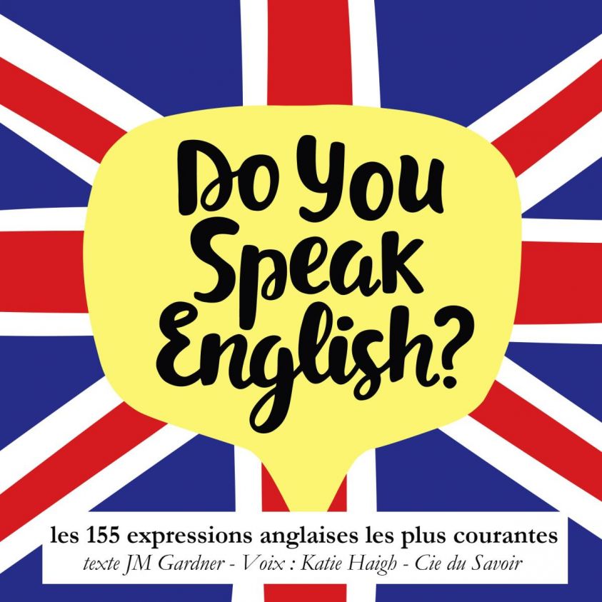 Do you speak english ? Les expressions anglaises les plus courantes photo 2
