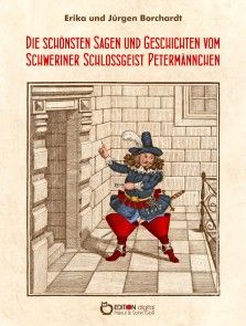 Die schönsten Sagen und Geschichten vom Schweriner Schlossgeist Petermännchen Foto №1