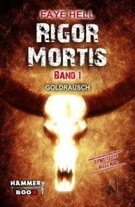 Rigor Mortis - Band 1 - GOLDRAUSCH Foto №1