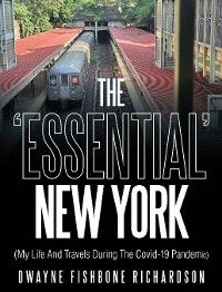 The 'Essential' New York (My Life and Travels During the Covid-19 Pandemic) photo №1