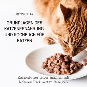 Grundlagen der Katzenernährung und Kochbuch für Katzen Foto 1