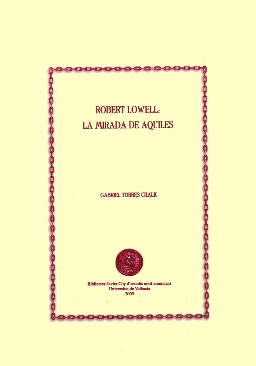 Robert Lowell: la mirada de Aquiles photo №1