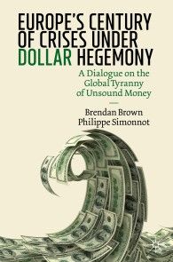 Europe's Century of Crises Under Dollar Hegemony photo №1