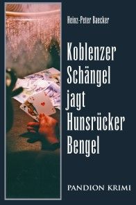 Koblenzer Schängel jagt Hunsrücker Bengel: Hunsrück-Krimi-Reihe Band II Foto №1
