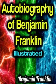 Autobiography of Benjamin Franklin illustrated photo №1