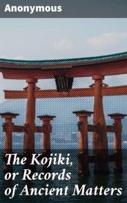The Kojiki, or Records of Ancient Matters photo №1