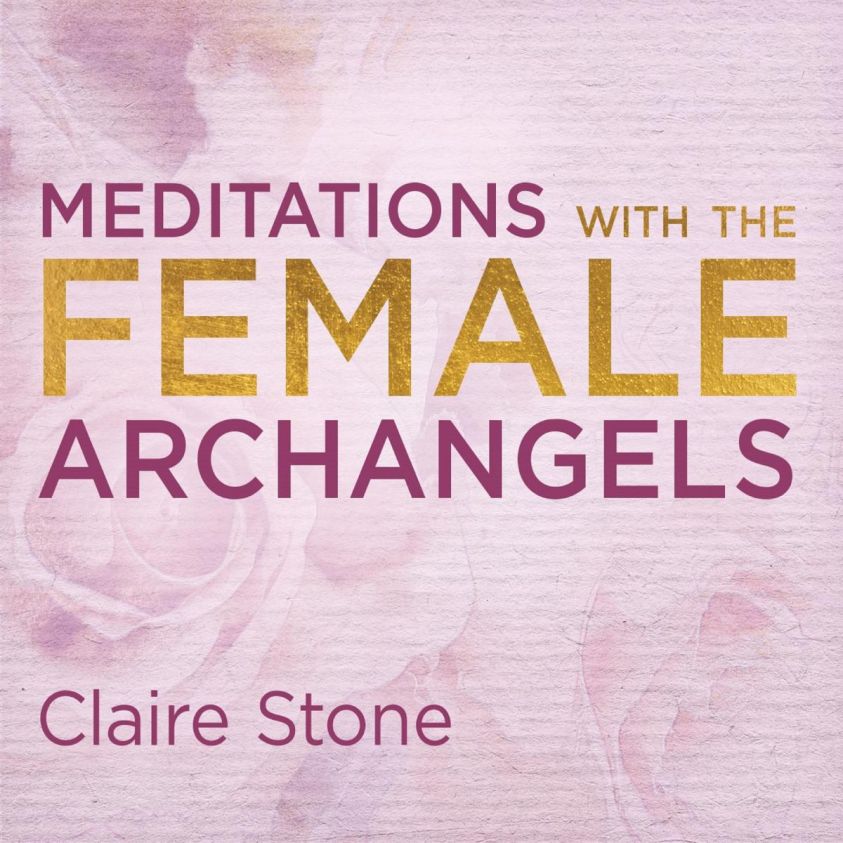 Meditations with the Female Archangels photo №1