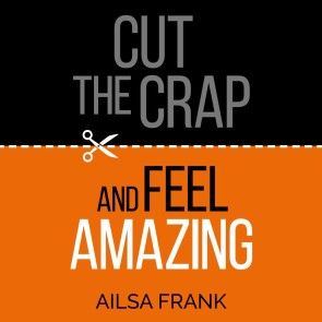 Cut the Crap and Feel Amazing photo 1