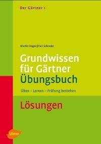 Der Gärtner 1. Grundwissen für Gärtner. Übungsbuch. Lösungen Foto №1