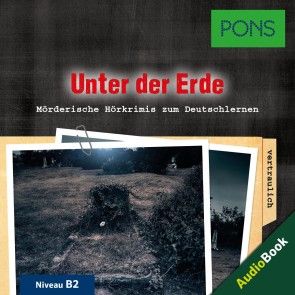 PONS Hörkrimi Deutsch als Fremdsprache: Unter der Erde Foto №1