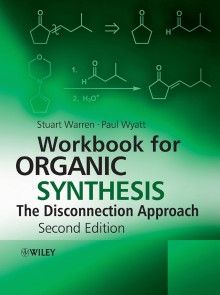Workbook for Organic Synthesis: The Disconnection Approach photo №1