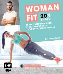 20 to Shape - Woman Fit ohne Geräte: 20 Bodyweight-Übungen, 20 Wiederholungen, 36 Wochen Trainingspläne Foto №1