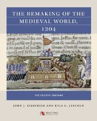 The Remaking of the Medieval World, 1204 photo №1