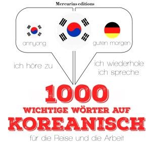 1000 wichtige Wörter auf Koreanisch für die Reise und die Arbeit Foto 1