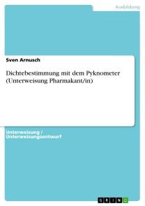 Dichtebestimmung mit dem Pyknometer (Unterweisung Pharmakant/in) Foto №1