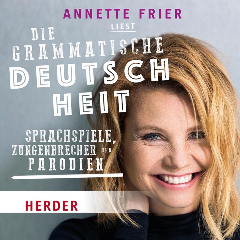 Annette Frier liest: Die grammatische Deutschheit Foto №1
