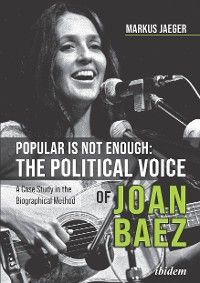 Popular Is Not Enough: The Political Voice Of Joan Baez photo №1