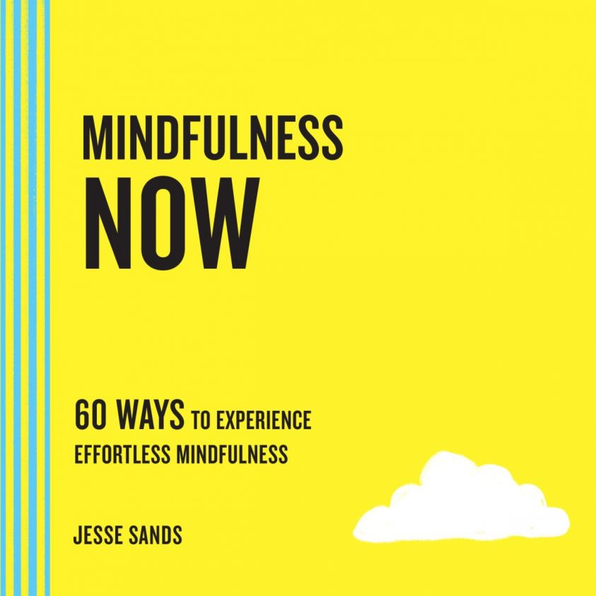 Now Series - 60 Ways to Experience Effortless Mindfulness (Unabridged) photo №1