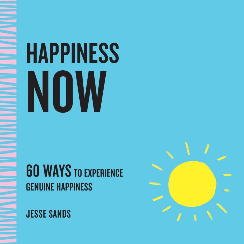 Now Series - 60 Ways to Experience Genuine Happiness (Unabridged) photo №1