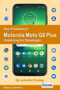 Das Praxisbuch Motorola Moto G8 Plus - Anleitung für Einsteiger 978-3-96469-073-9 Foto №1