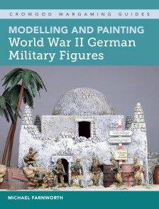 Modelling and Painting World War II German Military Figures photo №1