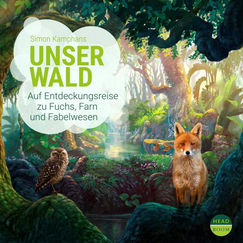Unser Wald - Auf Entdeckungsreise zu Fuchs, Farn und Fabelwesen (Hörbuch mit Musik) Foto №1