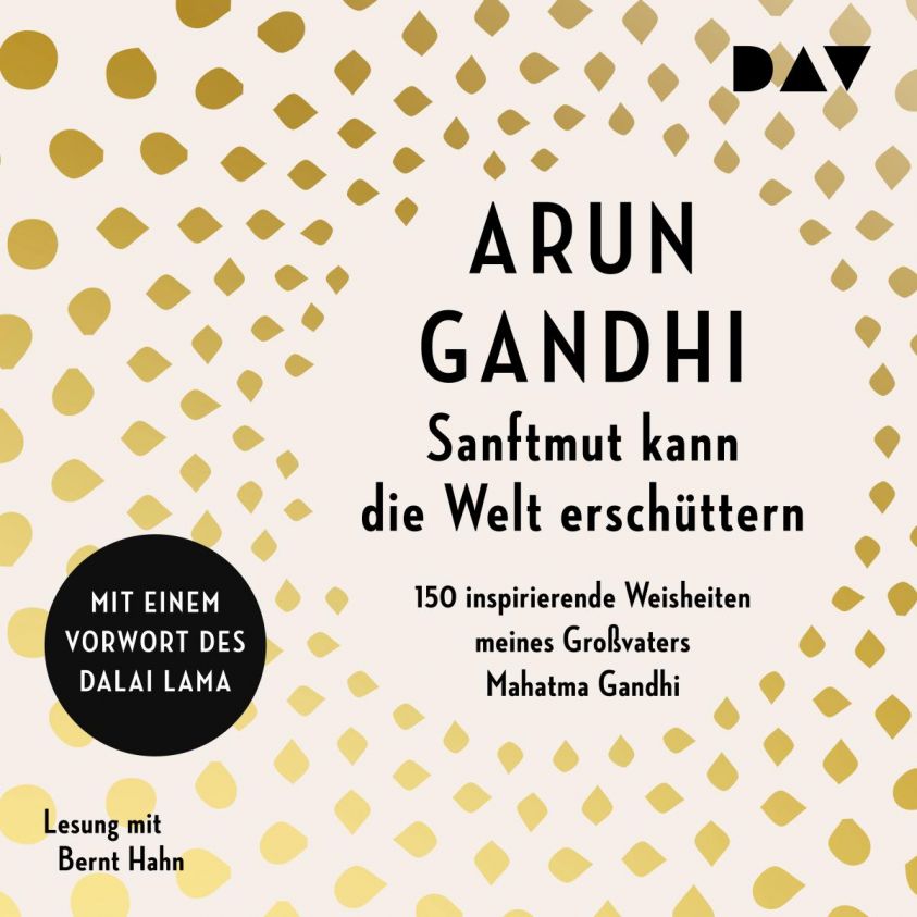 Sanftmut kann die Welt erschüttern. 150 inspirierende Weisheiten meines Großvaters Mahatma Gandhi Foto 1