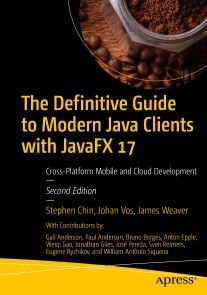 The Definitive Guide to Modern Java Clients with JavaFX 17 photo №1