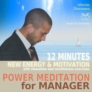 Power Meditation for Manager - 12 minutes new energy and motivation with relaxation and mindfulness exercises photo 1