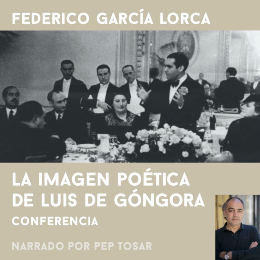 La imagen poética de Luís de Góngora: narrado por Pep Tosar photo 2