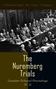 The Nuremberg Trials: Complete Tribunal Proceedings (V. 3) photo №1
